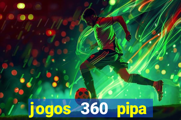 jogos 360 pipa combate 3d